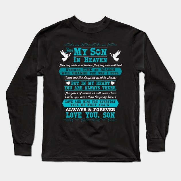 For My Son in Heaven, Time or Reason Long Sleeve T-Shirt by The Printee Co